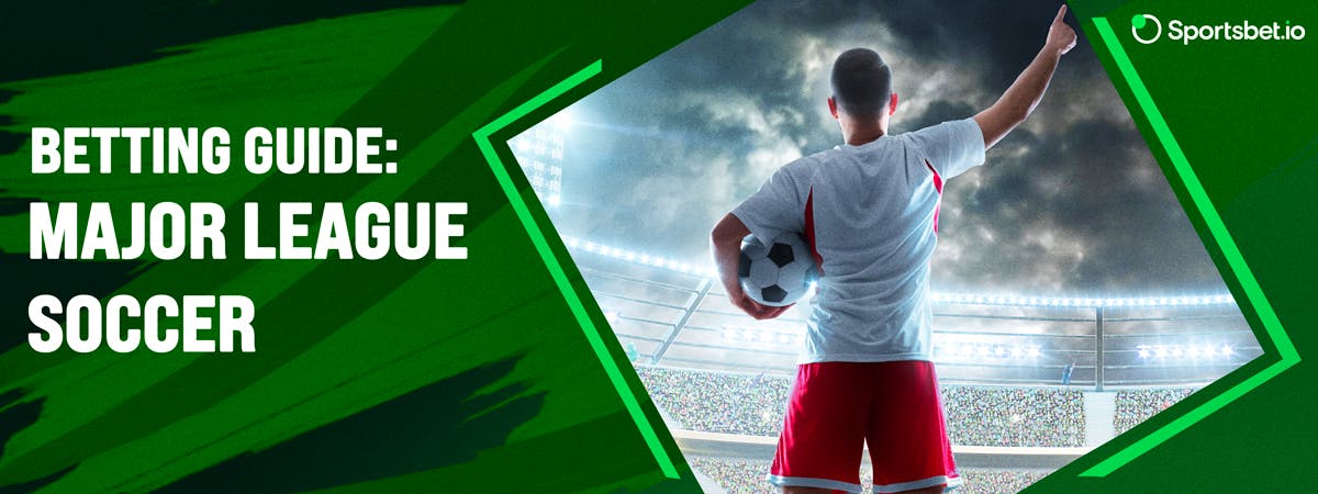 Una guía básica para las apuestas de la Major League Soccer